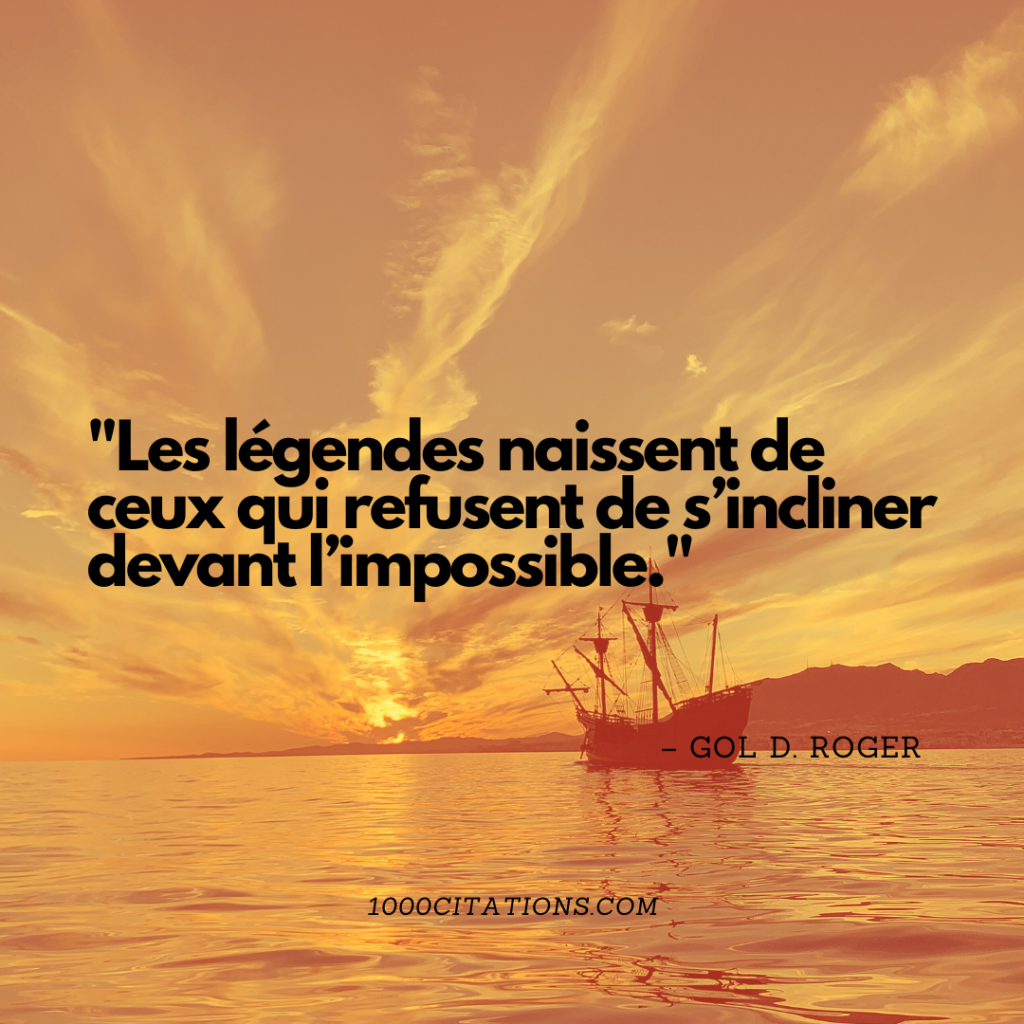160 Citations Épiques de One Piece qui Résonnent Comme des Légendes 4 Les légendes naissent de ceux qui refusent de s’incliner devant l’impossible.