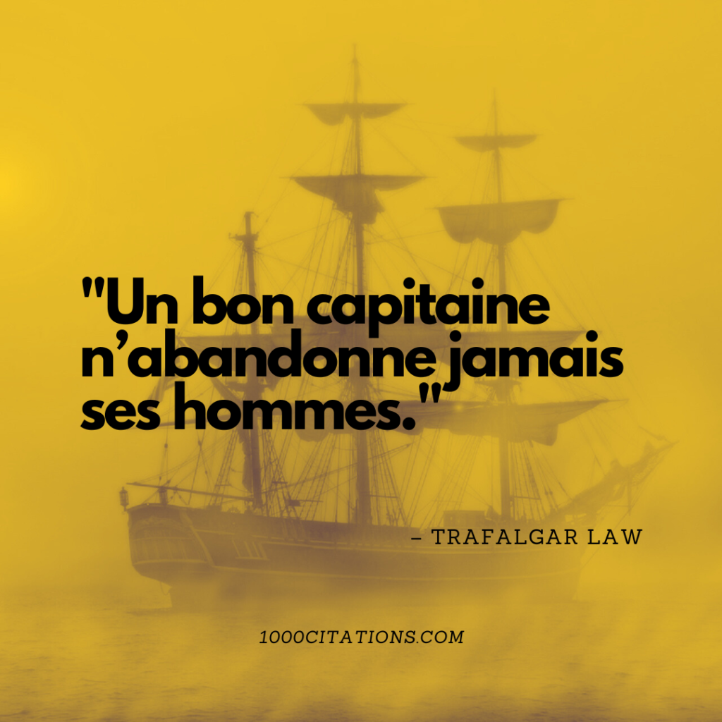 160 Citations Épiques de One Piece qui Résonnent Comme des Légendes 1 Un bon capitaine n’abandonne jamais ses hommes.