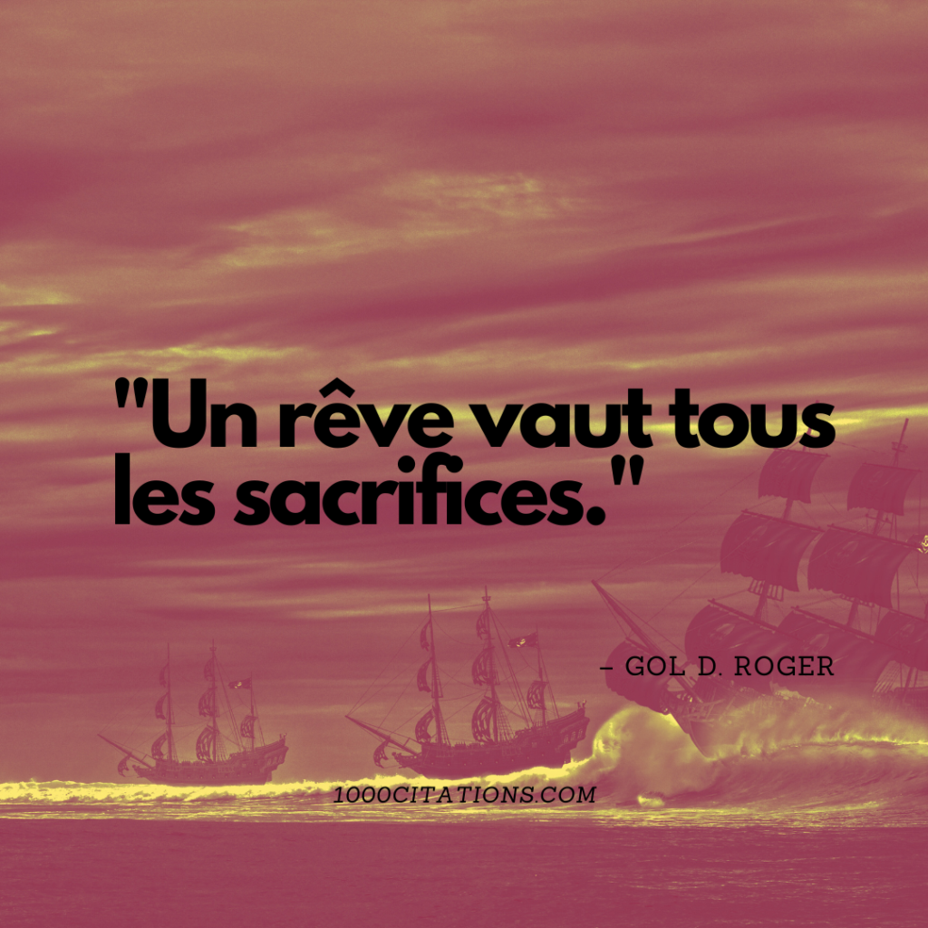 160 Citations Épiques de One Piece qui Résonnent Comme des Légendes 2 Un rêve vaut tous les sacrifices.